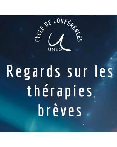 Conférence en ligne 2026 - 2027 : Regards sur les thérapies brèves